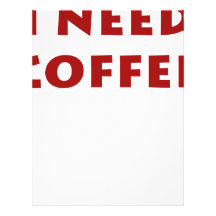 I need coffee! custom letterhead