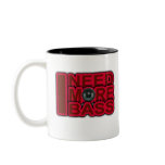 I NEED MORE BASS-Dubstep-DnB-DJ-Hip Hop-Club mugs