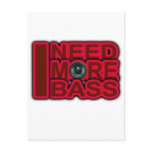 I NEED MORE BASS-Dubstep-DnB-DJ-Hip Hop-Club Post Cards