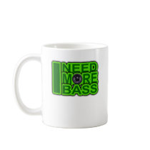 I NEED MORE BASS green -Dubstep-DnB-Hip Hop-Crunk Mug