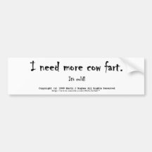 I need more cow fart It's cold! No Borders T-shirt Bumper Stickers