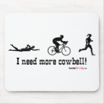 I need more cowbell mouse pads
