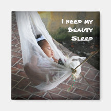 I need my Beauty Sleep Fridge Magnets