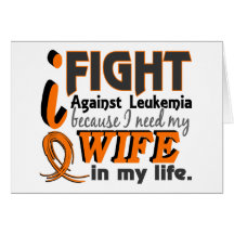 I Need My Wife Leukaemia Greeting Card