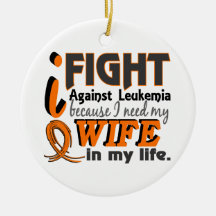 I Need My Wife Leukaemia Ornaments
