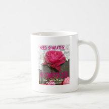 I NEED SYMPATHY... MY COMPUTER DIED COFFEE MUG