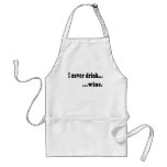 I Never Drink...Wine Generic T shirt or Beer Stein Aprons