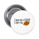 I Never Met A Cookie I Didn't Like Button