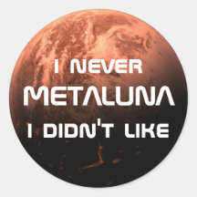 I never Metaluna I didn't like! Sticker