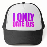 I Only Date DJs - Disc Jockeys Music Dating hats
