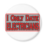 I Only Date Electricians magnets