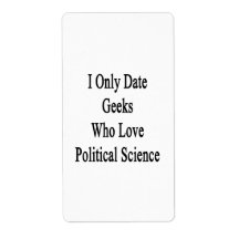 I Only Date Geeks Who Love Political Science Custom Shipping Label