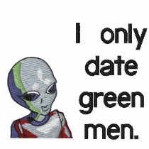 I only date green  men. embroidered polo shirt