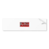 I Only Date Nurses bumper stickers
