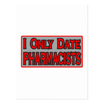 I Only Date Pharmacists Postcards