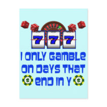 I ONLY GAMBLE ON DAYS THAT END IN Y POST CARD