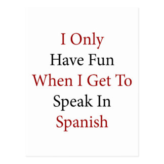 Speaking spanish has always been a