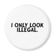 I Only Look Illegal