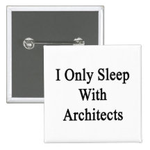 I Only Sleep With Architects Pins