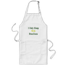 I Only Sleep With Brazilians Aprons