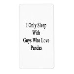 I Only Sleep With Guys Who Love Pandas Custom Shipping Labels