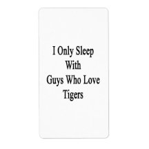 I Only Sleep With Guys Who Love Tigers Personalized Shipping Label