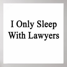 I Only Sleep With Lawyers Poster
