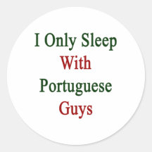 I Only Sleep With Portuguese Guys Stickers