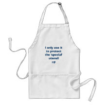 I only use it to protect the 'special' utensil;-p apron
