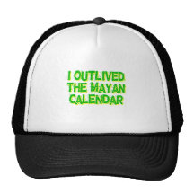I Outlived The Mayan Calendar Hat