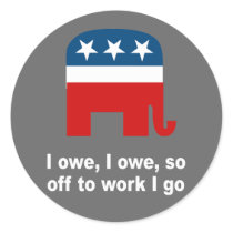 I owe, I owe, so off to work I go Sticker