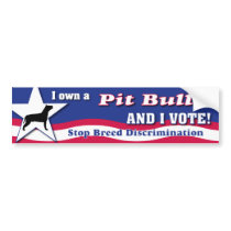 I own a Pit Bull and I vote! Bumper Sticker