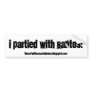 I partied with Santos! Bumper Stickers