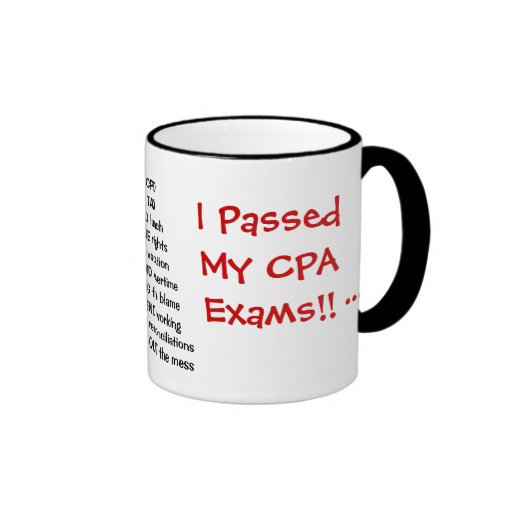I Passed My CPA Exams! - triple sided Coffee Mug