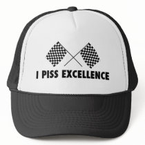 I Piss Excellence Trucker Hats