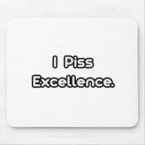 I Piss Excellence