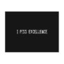 I piss excellence