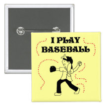 I Play Baseball- Girl Tshirts and Gifts Button