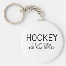 I Play Daily Hockey Keychains