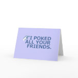 I Poked Your Friend cards