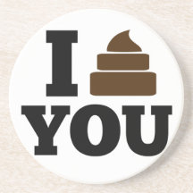 I Poop You Coasters