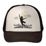 I Pooped aujourd'hui Casquette De Camionneur