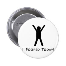 I Pooped Today Pin