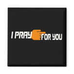 I pray for you 3 Blanc Orange fond noir Aimant Pour Réfrigérateur