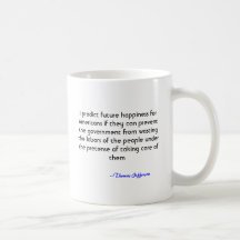 I predict future happiness for Americans if the... Coffee Mugs