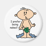 I Prefer Being Naked Baby Magnet