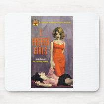 I Prefer Girls - 60s lesbian pulp novel Mousepads