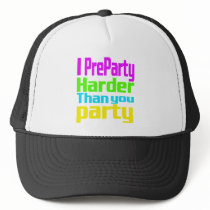 I Preparty Harder than you party Mesh Hats