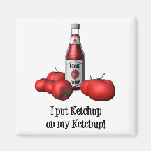 I put Ketchup on my Ketchup magnet