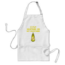 I Put Mustard on My Mustard Apron